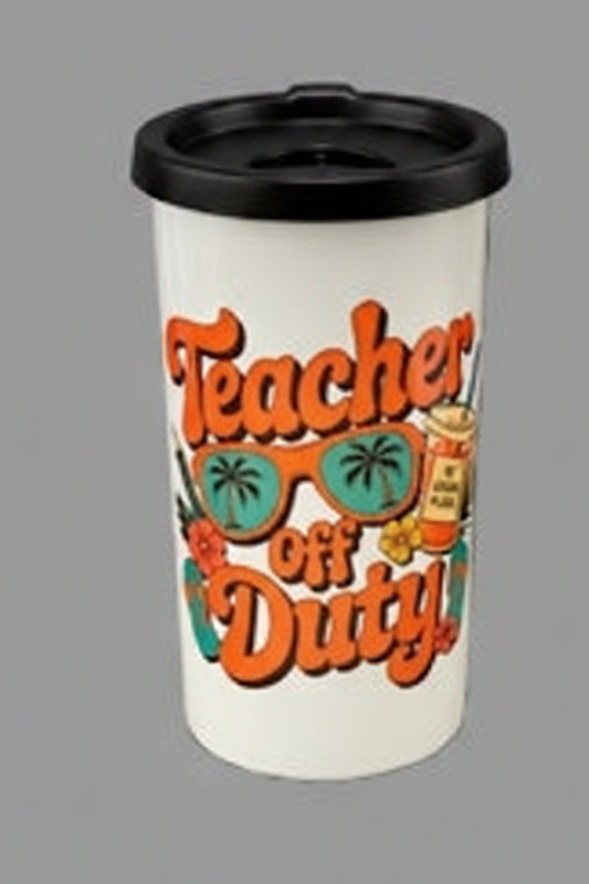 4 in 1 Koozie- Teacher Off Duty